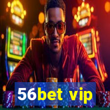 56bet vip